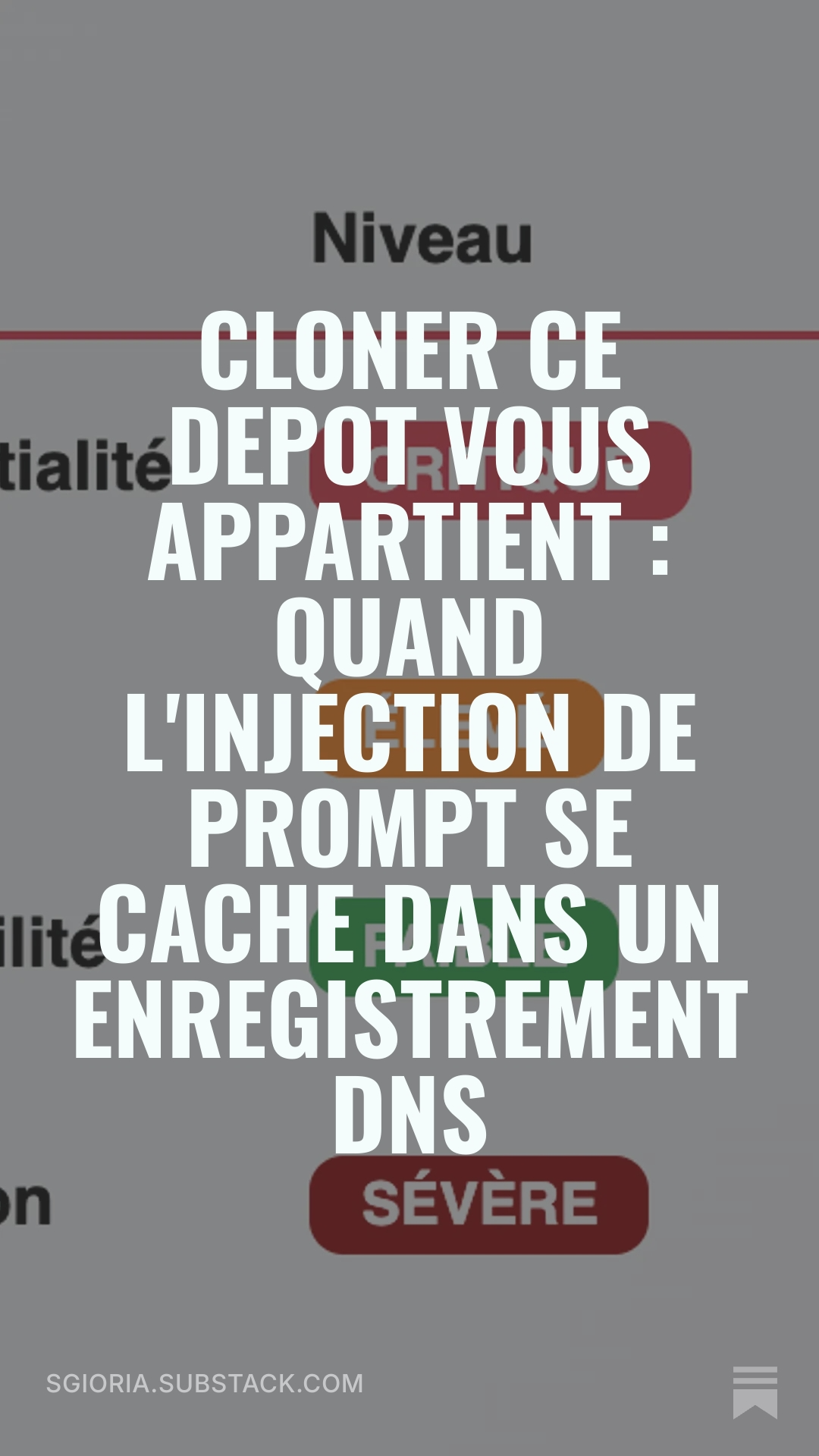 Lire l'article complet sur Substack : Cloner ce dépôt vous appartient, quand l'injection de prompt se cache dans un enregistrement DNS